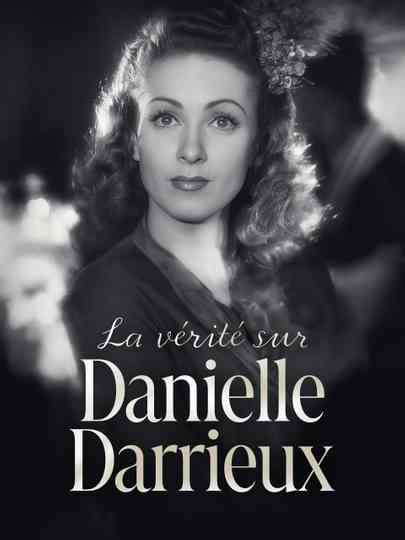 The Truth About Danielle Darrieux Poster