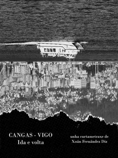 CANGAS-VIGO. Ida e volta Poster