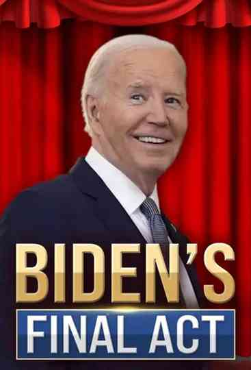Biden's Final Act Poster