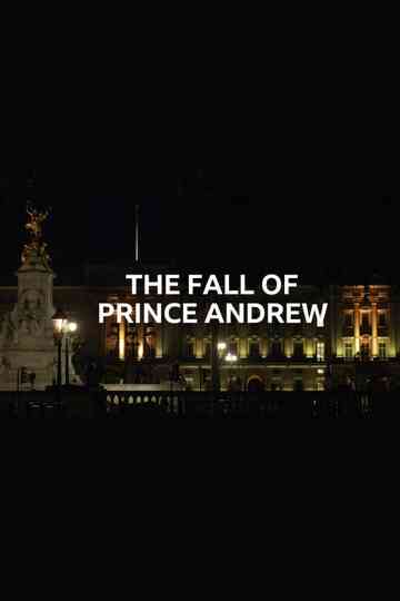 The Fall of Prince Andrew Poster