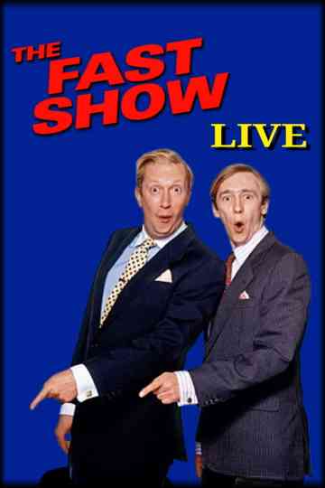 The Fast Show Live Poster