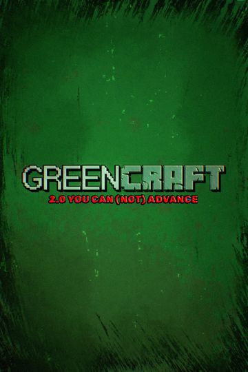 Greencraft 2.0 You Can (Not) Advance