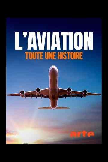 L'aviation, toute une histoire Poster