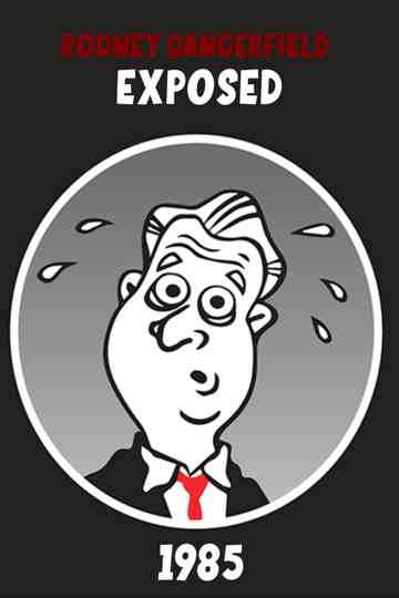 Rodney Dangerfield: Exposed! Poster