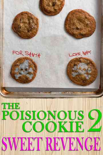 The Poisonous Cookie 2: Sweet Revenge Poster