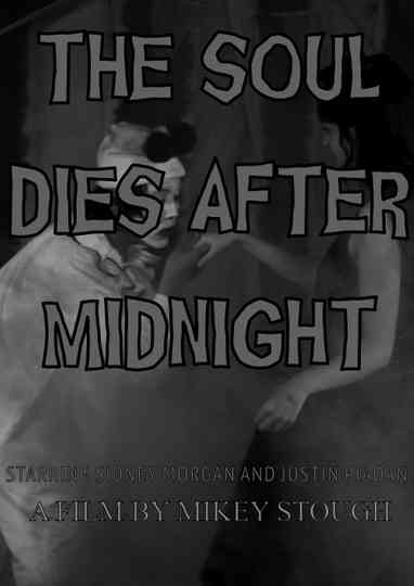 The Soul Dies After Midnight Poster