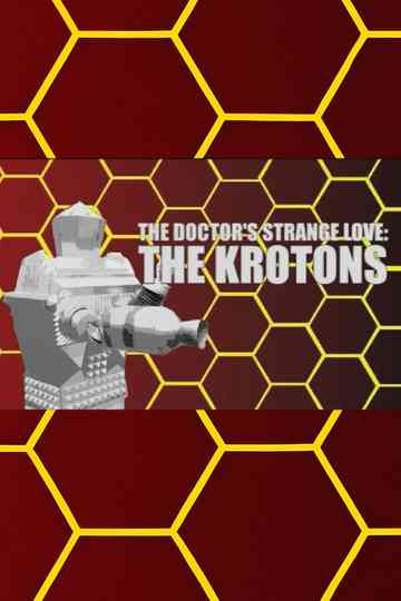 The Doctor's Strange Love: The Krotons Poster