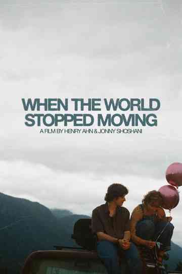 When the World Stopped Moving Poster