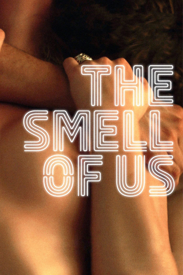 The Smell of Us Poster