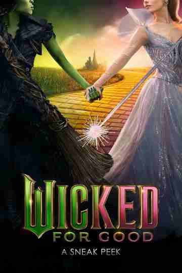 Wicked: For Good - A Sneak Peek Poster