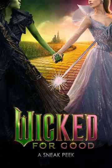 Wicked: For Good - A Sneak Peek Poster
