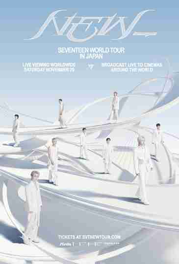 SEVENTEEN WORLD TOUR [NEW_] IN JAPAN: LIVE VIEWING Poster