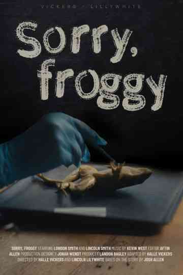 Sorry, Froggy Poster