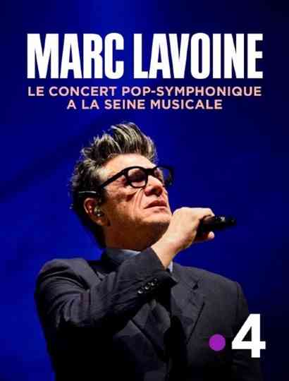 Marc Lavoine, le concert pop-symphonique à la Seine Musicale Poster