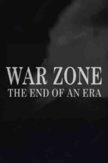 War Zone: The End of an Era Poster