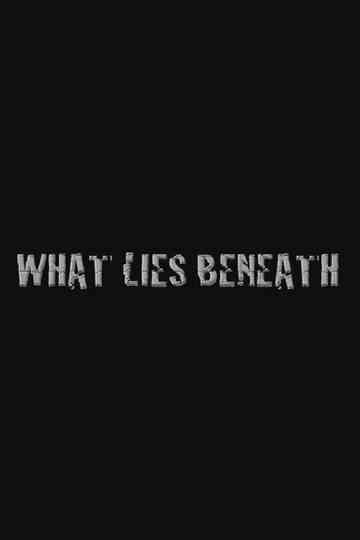 What Lies Beneath Poster