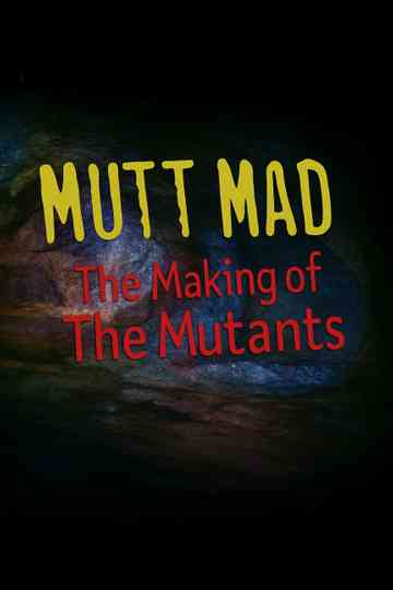 Mutt Mad: The Making of 'The Mutants' Poster