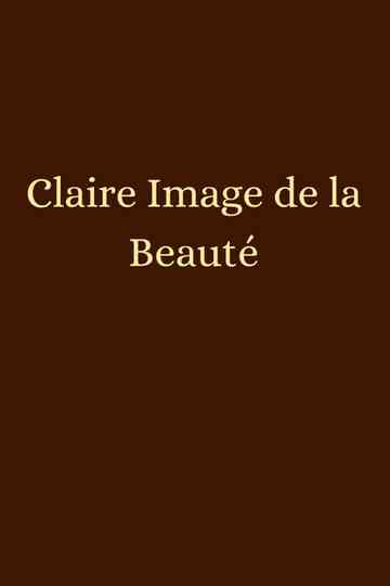 Claire Image de la Beauté Poster