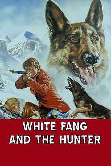 White Fang and the Hunter Poster