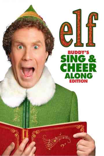 Elf: Buddy's Sing & Cheer Along Edition Poster