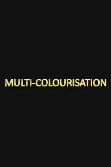 Multi-colourisation Poster
