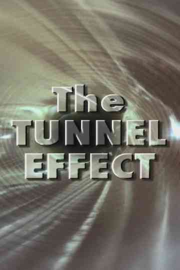 The Tunnel Effect Poster