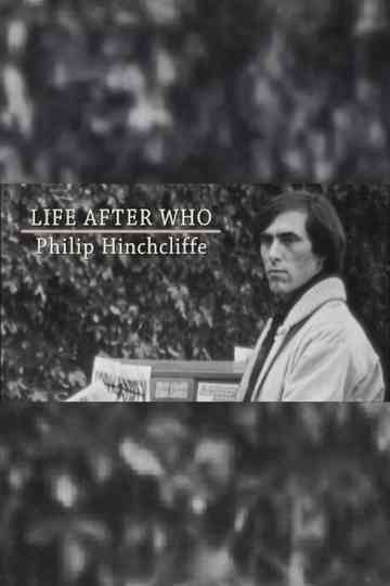 Life After Who: Philip Hinchcliffe Poster