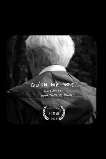 Qu'on me voie Poster