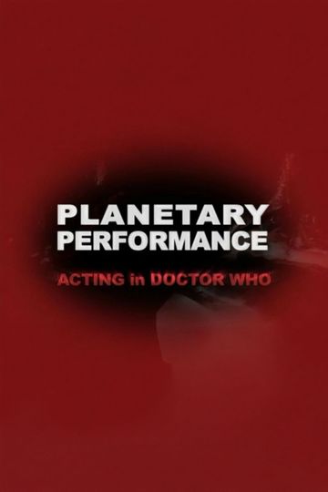 Planetary Performance: Acting in Doctor Who