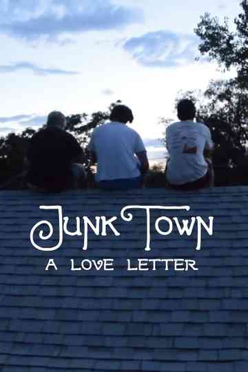 JunkTown: A Love Letter Poster