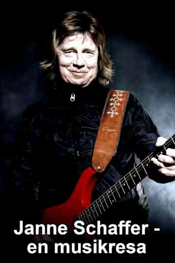 Janne Schaffer - En musikresa Poster