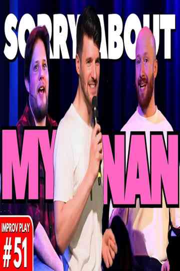 Sorry About My Nan Poster