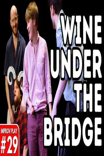 Wine Under The Bridge Poster