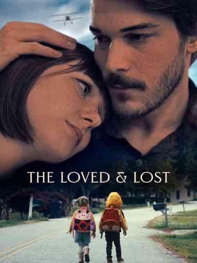 The Loved and Lost Poster