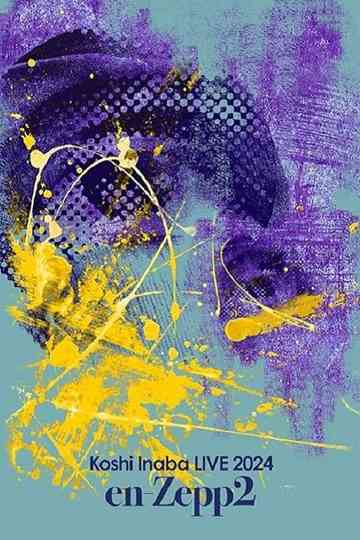 Koshi Inaba LIVE 2024 〜en-Zepp 2〜 poster
