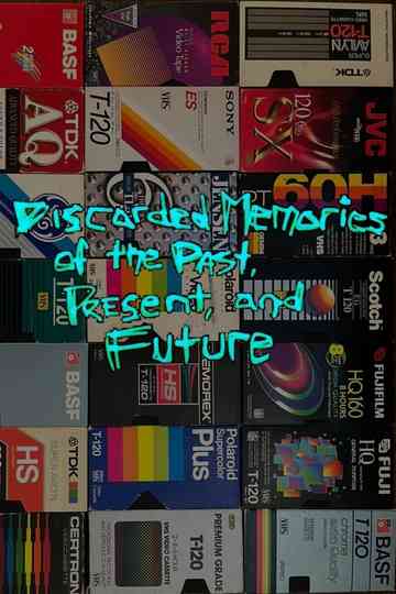 Discarded Memories of the Past, Present, and Future Poster