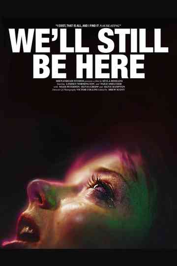 We'll Still Be Here Poster