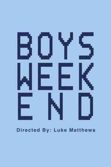 Boys Weekend Poster