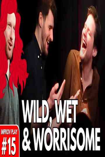 Wild, Wet & Worrisome Poster