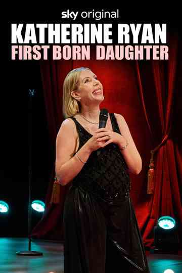 Katherine Ryan: First Born Daughter Poster