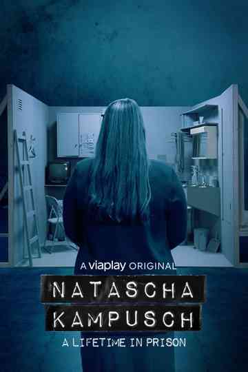 Natascha Kampusch - A Lifetime in Prison Poster