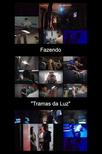 Fazendo "Tramas da Luz" Poster