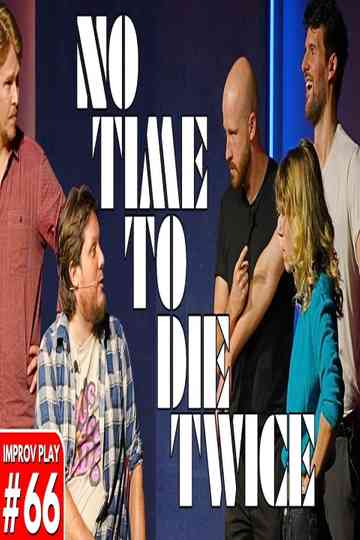 No Time To Die Twice Poster