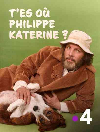T'es où Philippe Katerine ? Poster