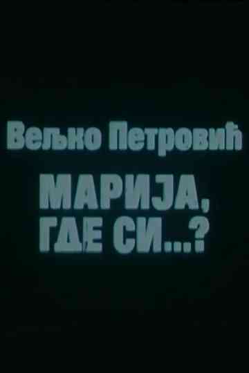 Marija, Where Are You? Poster