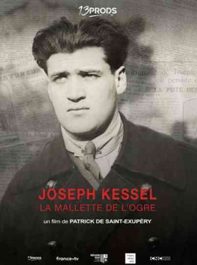 Joseph Kessel, la mallette de l'ogre Poster
