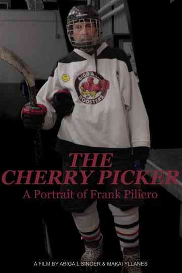 The Cherry Picker: A Portrait of Frank Piliero Poster
