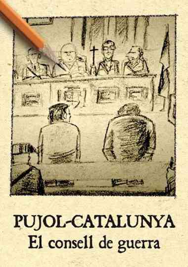 Pujol Catalunya. El consell de guerra Poster