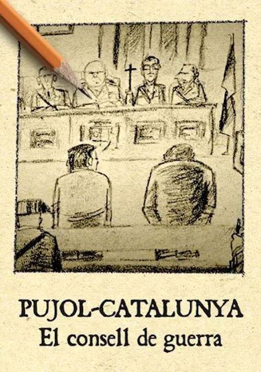 Pujol Catalunya. El consell de guerra