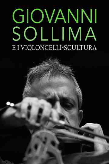Giovanni Sollima e i violoncelli-scultura Poster